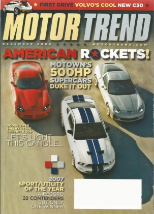 MOTOR TREND 2006 DEC - Z06 vs. SRT10 vs. GT500, CTS-R